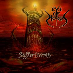 Eye Of Horus : Suffer Eternity